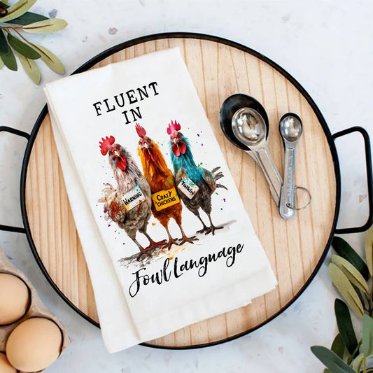 Flour Sack Dish Towel - Chicken - Fluent in Fowl Language