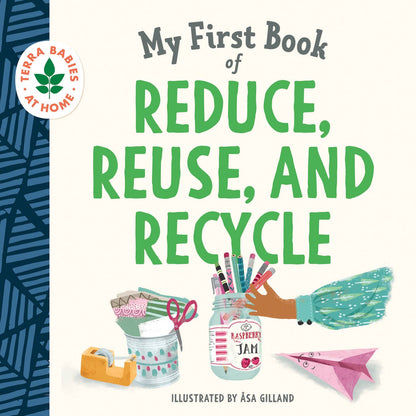 My First Book of Reduce, Reuse, and Recycle - Board Book